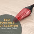 Best Portable Spot Cleaners For Carpet Stains