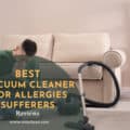 Best Vacuum Cleaners For Allergies Sufferers