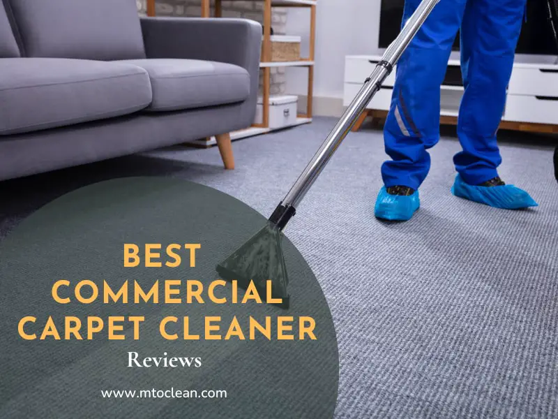 Top 15 Best Commercial Carpet Cleaners For The Money 2023