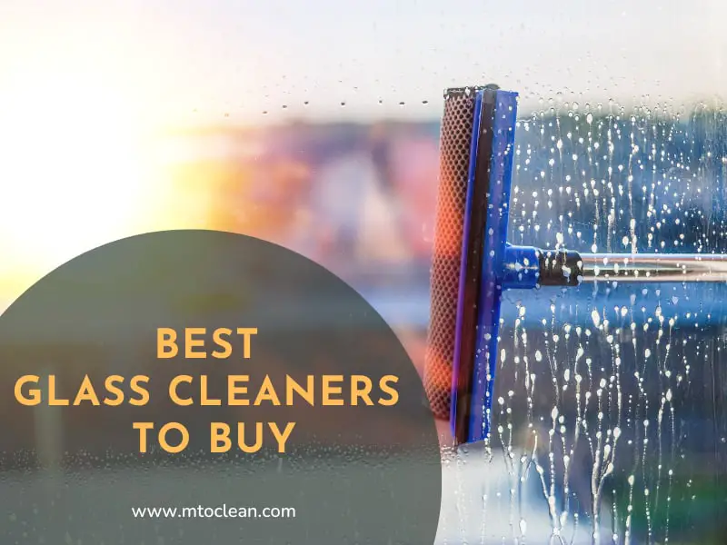 Top 15 Best Glass Cleaners To Buy with Reviews 2023