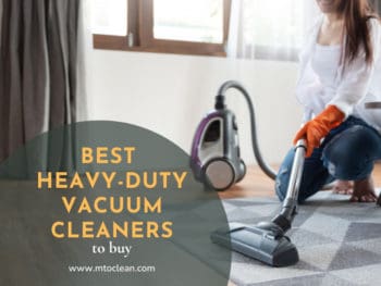 Best Heavy Duty Vacuum Cleaners