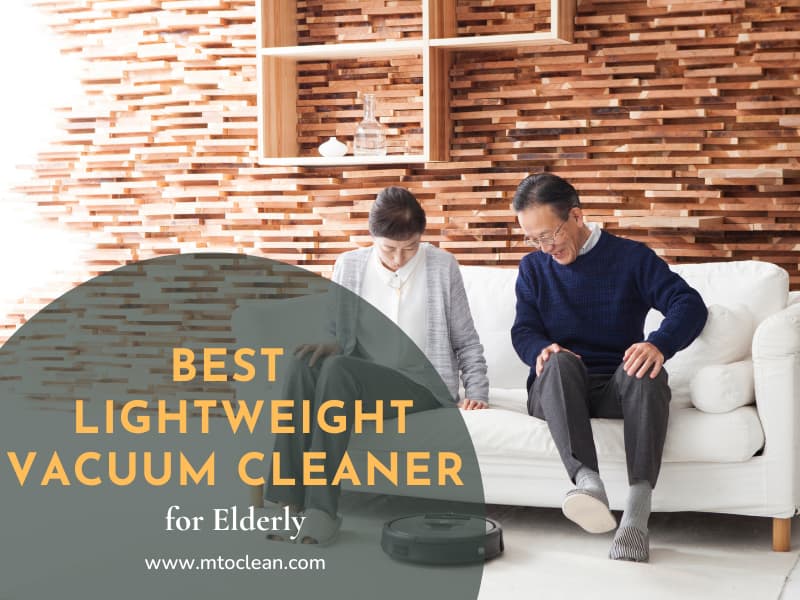 Best Lightweight Vacuum Cleaner for Elderly
