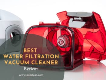 Best Water Filtration Vacuum Cleaners