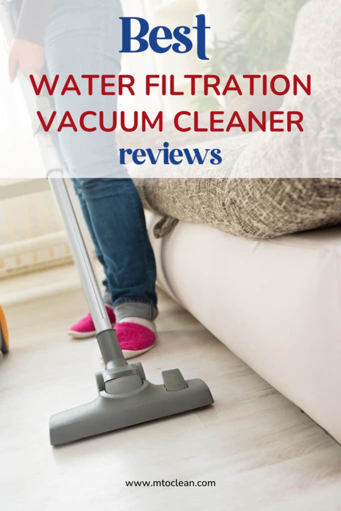 Best Water Filtration Vacuum Cleaners