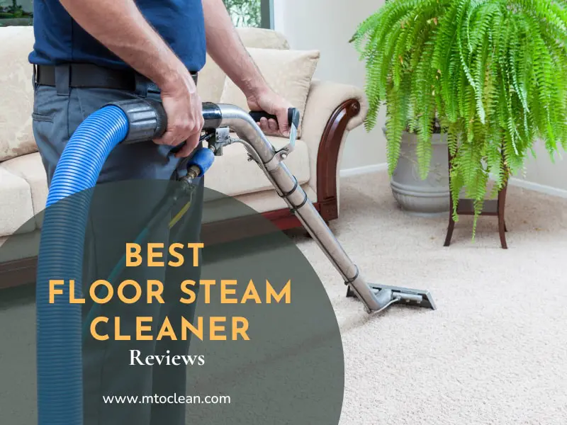 Top 17 Best Floor Steam Cleaners To Buy (2023 Reviews)