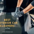 Best Interior Car Cleaners