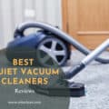 Best Quiet Vacuum Cleaners