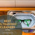 Best Ultrasonic Cleaners