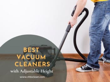 Best Vacuum Cleaners with Adjustable Height