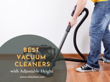 Best Vacuum Cleaners With Adjustable Height