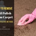 How To Remove Nail Polish From Carpet