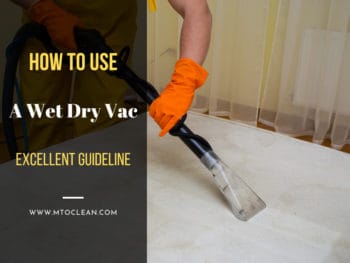 How To Use A Wet Dry Vac