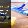 How To Clean Travertine Floors