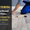 How To Install Hardwood Floors