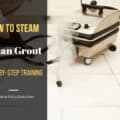 How To Steam Clean Grout Step