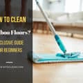 How To Clean Bamboo Floors